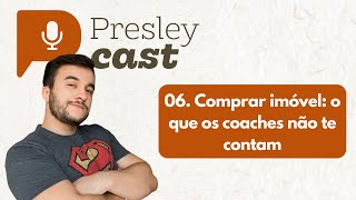 06 Comprar imóvel o que os coaches não te contam [upl. by Marlyn]