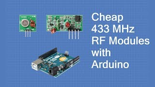 Using Inexpensive 433 MHz RF Modules with Arduino [upl. by Arratoon]