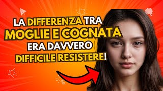 Le differenze tra mia moglie e mia cognata [upl. by Esme]