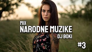 MIX NARODNE MUZIKE 2024 3 NARODNI HITOVI DJ BOKI [upl. by Miza]