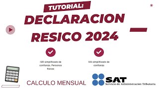 Declaración Mensual RESICO 2024 Paso a Paso Régimen Simplificado de Confianza [upl. by Adnav252]