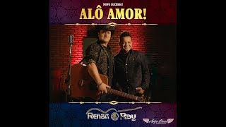 Renan amp Ray  AlÃ´ Amor  Clipe Oficial [upl. by Onnem]