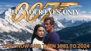 NOW AND THEN 1981 TO 2024 For Your Eyes Only 007 [upl. by Sirronal160]