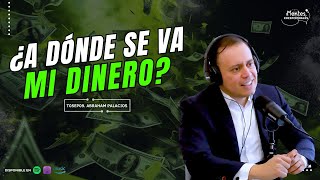 EP60 Cómo COMENZAR una vida de AHORRO e INVERSIÓN  Abraham Palacios [upl. by Eimat]