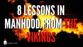 8 Lessons in Manhood from the VIKINGS [upl. by Atinid]