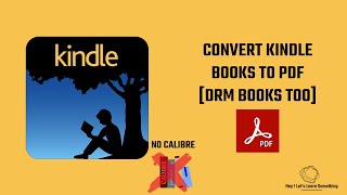 How to convert Kindle Books to PDF  All books including DRM protected  no calibre  Free Software [upl. by Spragens]