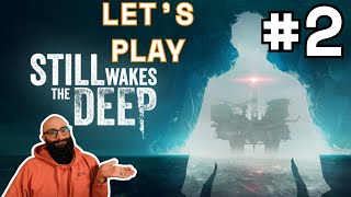 What is GOING on  Still Wakes The Deep Ep2 [upl. by Ettellocin]