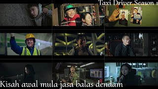 Taxi Driver Season 1 Episode 1 AWAL MULA KISAH JASA BALAS DENDAM DAN LATAR BELAKANG KARAKTER [upl. by Bloem]