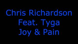 Chris Richardson Feat Tyga  Joy amp Pain  Download [upl. by Elnore289]