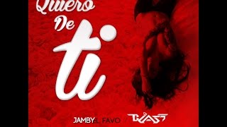 Jamby ft DJ Blass Quiero De Ti VIDEO LIRYC [upl. by Calvert]