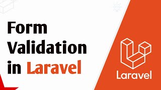 How to Add Form Validation in Laravel  Laravel Form Request Validation [upl. by Nennarb352]