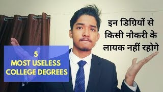 5 Most Useless College Degrees Hindi  Most Unemployable Degrees In India  Soulfidence [upl. by Bela169]