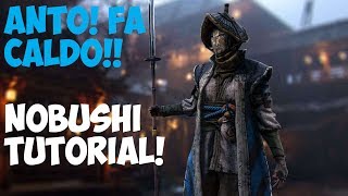 FOR HONOR  NOBUSHI GUIDE  Le Basi e come iniziare [upl. by Hoon]