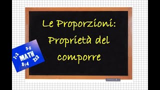 Le Proporzioni Proprietà del comporre ed esempi [upl. by Trix]