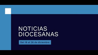 NOTICIAS DIOCESANAS 1826 de diciembre [upl. by Yolanthe]