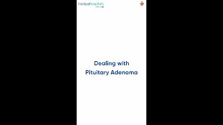 Dealing with Pituitary Adenoma  Dr Veekshith Shetty  Manipal Hospital Millers Road [upl. by Goldsworthy]