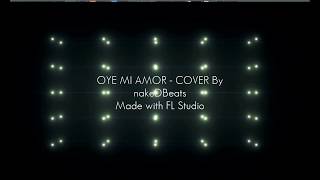 Oye Mi Amor Con Letra  Maná  Best HQ Karaoke Remake with Lyrics in FLStudio By NB Music [upl. by Nathanil]