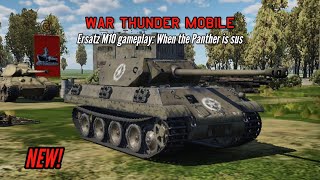 NEW Ersatz M10 gameplay When the Panther is sus  War Thunder Mobile [upl. by Cochrane]