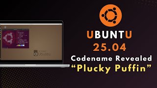 Ubuntu 2504 Codename Revealed Meet the quotPlucky Puffinquot [upl. by Pellegrini]