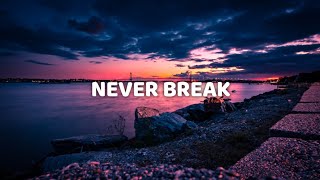 John Legend  Never Break Lyric Video [upl. by Cerelia594]