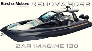 Zar Imagine 130 il nuovo maxigommone di Zar Formenti al Salone Nautico di Genova 2022 [upl. by Niryt125]