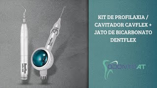 KIT DE PROFILAXIA CAVITADOR CAVFLEX  JATO DE BICARBONATO DENTFLEX  ODONTO AT [upl. by Aneema967]