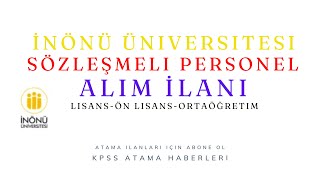 İnönü Üniversitesi Sözleşmeli Personel Alım İlanı [upl. by Klingel842]