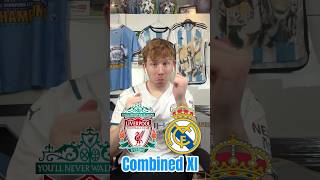 Liverpool vs Real Madrid Combined XI shorts [upl. by Oilime576]