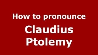 How to Pronounce Claudius Ptolemy  PronounceNamescom [upl. by Sirod]