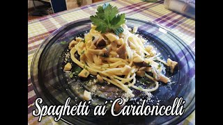 Spaghetti ai Cardoncelli  Un Piatto Vegetariano Buonissimo Veloce e Facile  🏡🍳🌲🍄🍄🍄 [upl. by Rafaelita]