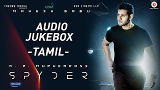 Spyder Tamil  Full Album Audio Jukebox  Mahesh Babu  AR Murugadoss  Harris Jayaraj [upl. by Swetlana]