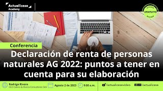 Declaración de renta de personas naturales AG 2022 correcta elaboración [upl. by Murrah140]