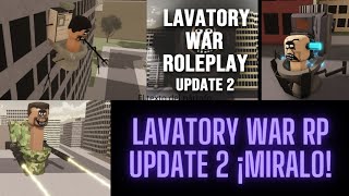 Lavatory War RP Update 2 MIRALO [upl. by Egiedan]