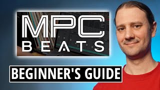 MPC Beats Software Tutorial  For Complete Beginners [upl. by Niko931]