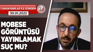 MOBESE görüntüsü yayınlamak suç mu Hukukçu Abdullah Kiştin açıklık getirdi  A Haber [upl. by Ermentrude]