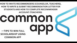 COMMON APP APPLICATION HOW TO INVITE RECOMMENDERS HOW TO WRITE amp SUBMIT RECOMMENDATION LETTERS [upl. by Annetta326]