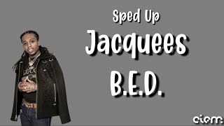 Jacquees  BED Sped Up Lyrics [upl. by Pik567]