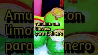 Amuleto para el dinero con limón 🍋 [upl. by Ingles]