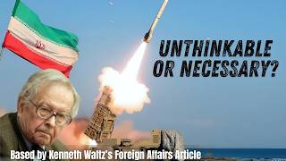 Waltz’s Radical Nuclear Theory Why Iran Should Have the Bomb [upl. by Aleemaj505]