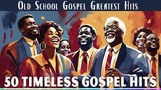 The Old Gospel Music Albums You Need to Hear Now🙏 50 TIMELESS GOSPEL HITS [upl. by Eizzik]