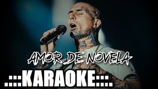 Ke Personajes Amor de novela  KARAOKE [upl. by Frederiksen]