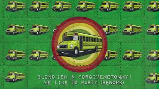 BLONDISH amp ForgiveMeTommy  We Like To Party Rework Abracadabra [upl. by Eyahs]