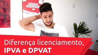 Licenciamento IPVA e Seguro DPVAT são a mesma coisa [upl. by Linea]