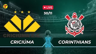 CRICIÚMA X CORINTHIANS  CAMPEONATO BRASILEIRO  AO VIVO  30112024 [upl. by Opportuna220]