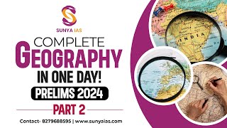 Complete Geography in One Day  Part 2 Last Part  UPSC Prelims 2024  Sunya IAS [upl. by Gleda]