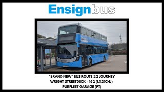 BRAND NEW Ensignbus Route 22 Journey  Wright Streetdeck  162 LX21CHJ [upl. by Nyar60]