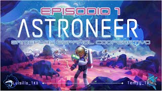 ASTRONEER EP 1 UN UNIVERSO A INVESTIGAR ⭐ [upl. by Berkly]