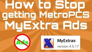 How to Stop getting MetroPCS MyExtra Ads [upl. by Hctub]