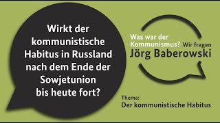 Wirkt der kommunistische Habitus in Russland nach dem Ende der Sowjetunion bis heute fort [upl. by Ajiat]