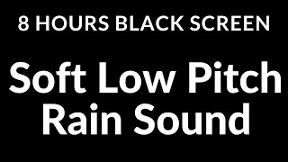 Unveiling the Calming Power of Low Pitch Rain Sounds for a Peaceful Slumber  8 Hours Black Screen [upl. by Jessika]